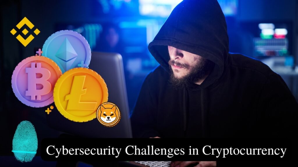 Cybersecurity Challenges in Cryptocurrency